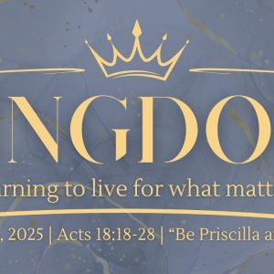 January 26, 2025  |  Acts 18:18-28 — Be Priscilla and Aquila
