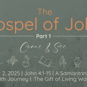 Nov. 2, 2025   | A Samaritan Women’s Faith Journey l: The Gift of the Living Water |   John 4:1-15