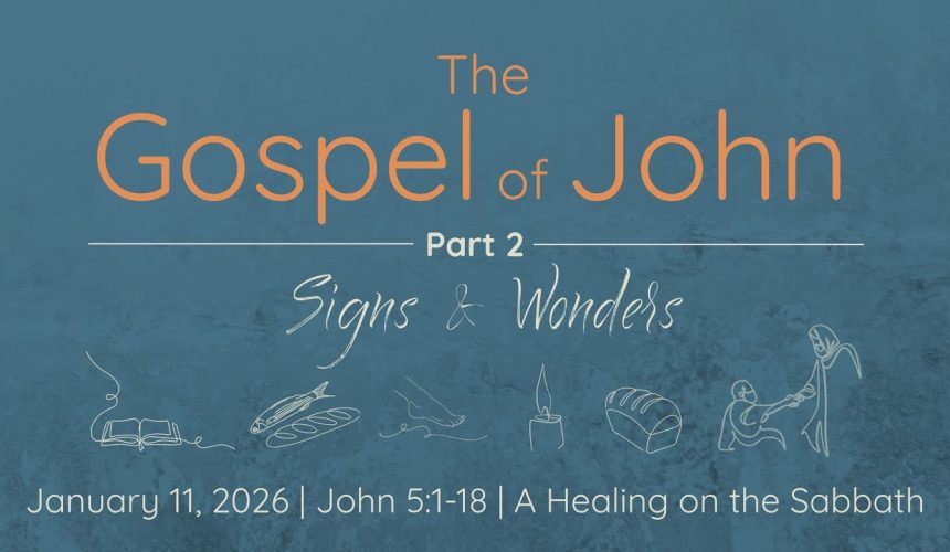 jan11 January 11, 2026 John 1:1-18 | The Gospel of John | A Healing on the Sabbath